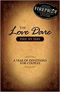 The Love Dare: Day By Day PB - Alex Kendrick & Stephen Kendrick